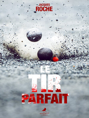 cover image of Le tir parfait